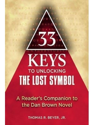 33 Keys to Unlocking the Lost Symbol
