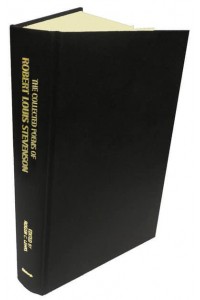 The Collected Poems of Robert Louis Stevenson - The Collected Works of Robert Louis Stevenson