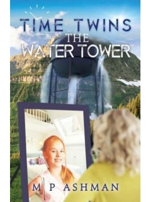 The Water Tower - Time Twins