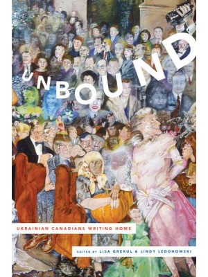Unbound Ukrainian Canadians Writing Home