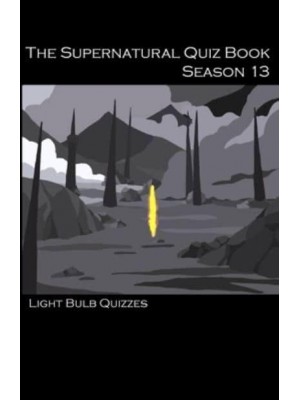 The Supernatural Quiz Book Season 13