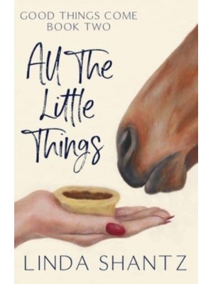 All The Little Things: Good Things Come Book 2 - Good Things Come