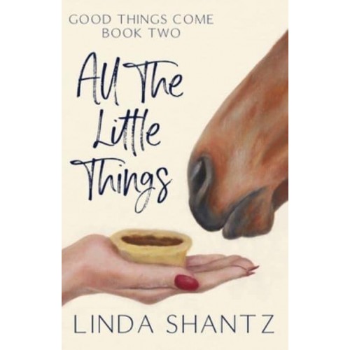 All The Little Things: Good Things Come Book 2 - Good Things Come