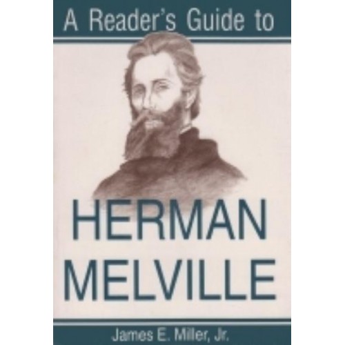 A Reader's Guide to Herman Melville - Reader's Guide Series