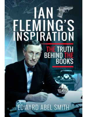 Ian Fleming's Inspiration