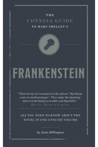 The Connell Guide to Mary Shelley's Frankenstein - The Connell Guide To ...