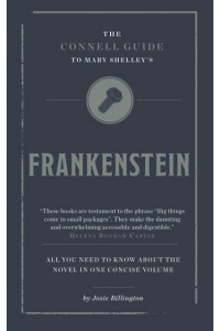 The Connell Guide to Mary Shelley's Frankenstein - The Connell Guide To ...