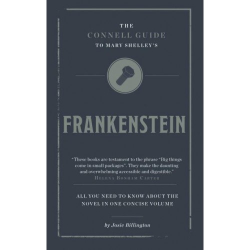 The Connell Guide to Mary Shelley's Frankenstein - The Connell Guide To ...