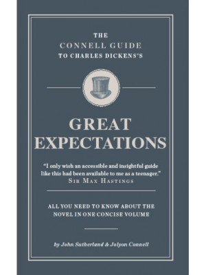 The Connell Guide to Charles Dickens's Great Expectations - Connell Guides