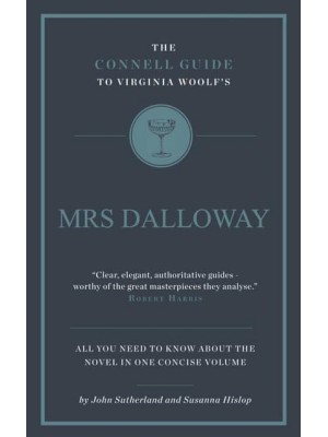 The Connell Guide to Virginia Woolf's Mrs Dalloway - The Connell Guide To ...