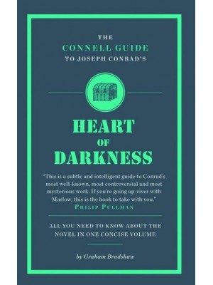The Connell Guide to Joseph Conrad's Heart of Darkness - Connell Guides