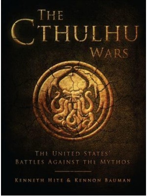 The Cthulhu Wars The United States' Battles Against the Mythos - Osprey Adventures