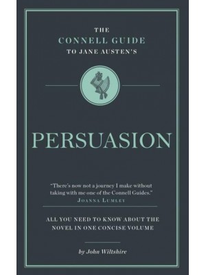 Jane Austen's Persuasion - The Connell Guide To ...