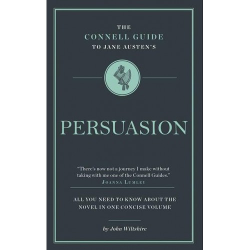 Jane Austen's Persuasion - The Connell Guide To ...