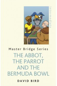 The Abbot, the Parrot and the Bermuda Bowl