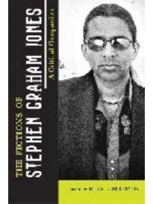 The Fictions of Stephen Graham Jones A Critical Companion