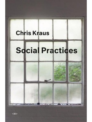 Social Practices - Semiotext(e) Active Agents Series
