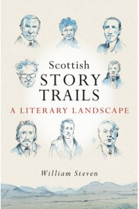 Scottish Story Trails A Literary Landscape