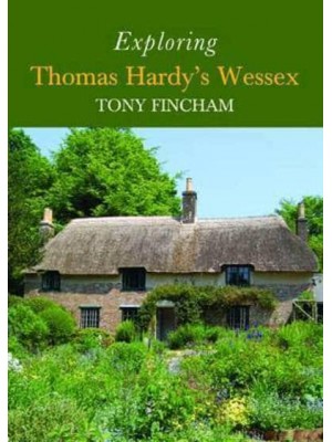 Exploring Thomas Hardy's Wessex