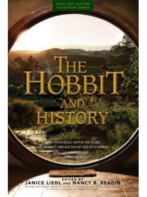 The Hobbit and History - Wiley Pop Culture and History Series