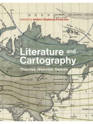 Literature and Cartography Theories, Historiesm Genres - The MIT Press