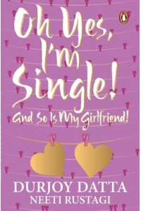 Ohh Yes, I'm Single