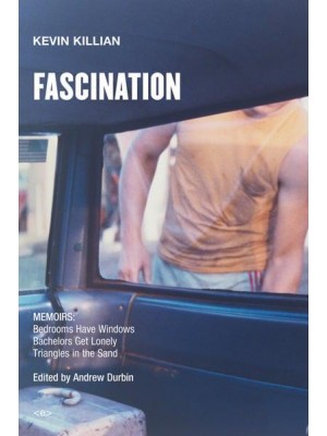 Fascination Memoirs - Semiotext(e) Native Agents Series