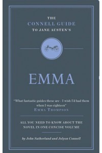 The Connell Guide to Jane Austen's Emma - Connell Guides