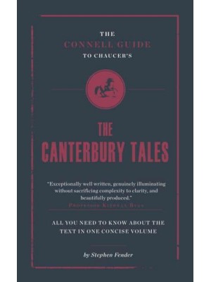 The Connell Guide to Chaucer's The Canterbury Tales - Connell Guides