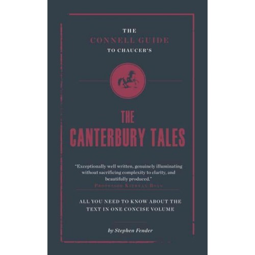 The Connell Guide to Chaucer's The Canterbury Tales - Connell Guides