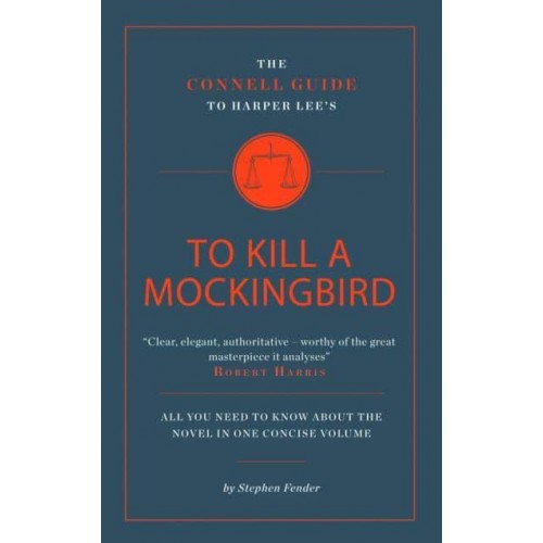 The Connell Guide to Harper Lee's To Kill a Mockingbird - The Connell Guide To ...