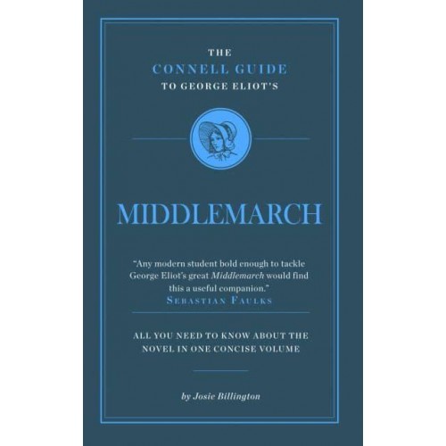 The Connell Guide to George Eliot's Middlemarch - Connell Guides