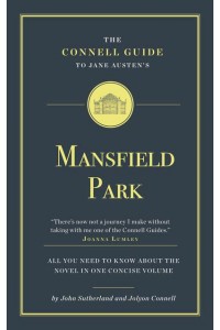 Jane Austen's Mansfield Park - The Connell Guide To ...