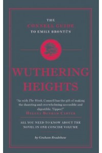 The Connell Guide to Emily Brontë's Wuthering Heights - The Connell Guide To ...