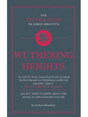 The Connell Guide to Emily Brontë's Wuthering Heights - The Connell Guide To ...
