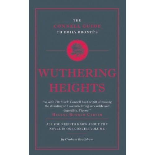 The Connell Guide to Emily Brontë's Wuthering Heights - The Connell Guide To ...