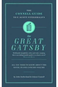 The Connell Guide to F. Scott Fitzgerald's The Great Gatsby - The Connell Guide To ...