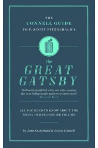 The Connell Guide to F. Scott Fitzgerald's The Great Gatsby - The Connell Guide To ...