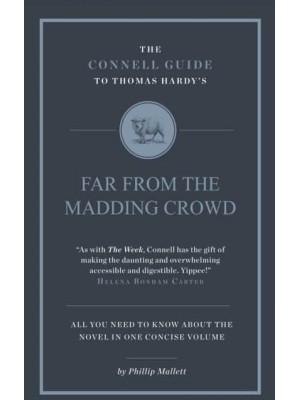 The Connell Guide to Thomas Hardy's Far from the Madding Crowd - The Connell Guide To ...