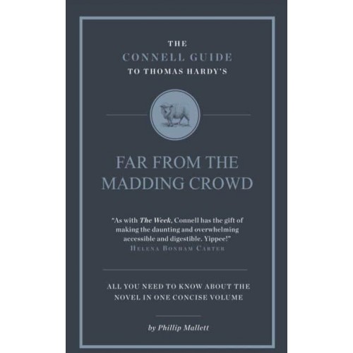The Connell Guide to Thomas Hardy's Far from the Madding Crowd - The Connell Guide To ...