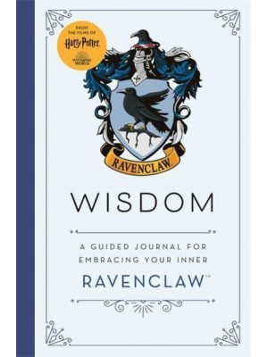 Harry Potter Ravenclaw Guided Journal : Wisdom The Perfect Gift for Harry Potter Fans