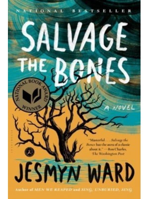 Salvage the Bones A Novel - Bois Sauvage Series