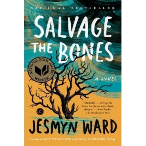 Salvage the Bones A Novel - Bois Sauvage Series