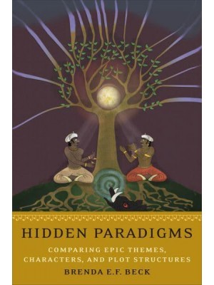Hidden Paradigms Comparing Epic Themes, Characters, and Plot Structures