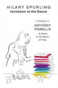 Invitation to the Dance A Handbook to Anthony Powell's A Dance to the Music of Time