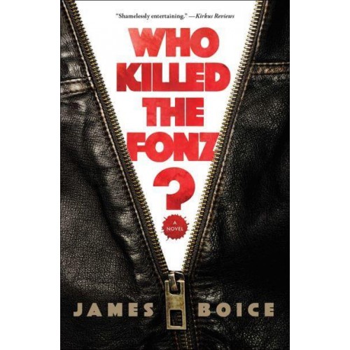 Who Killed the Fonz? A Novel