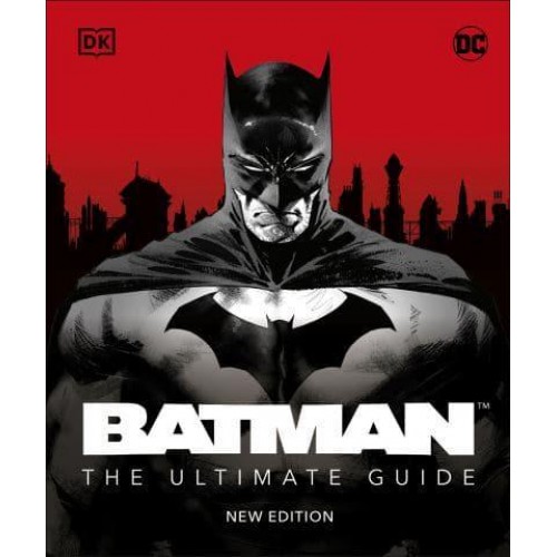 Batman The Ultimate Guide New Edition The Ultimate Guide