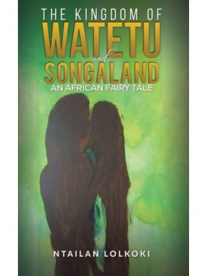 The Kingdom of Watetu and Songaland