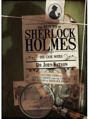 The Return of Sherlock Holmes The Case Notes