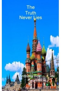 The Truth Never Lies